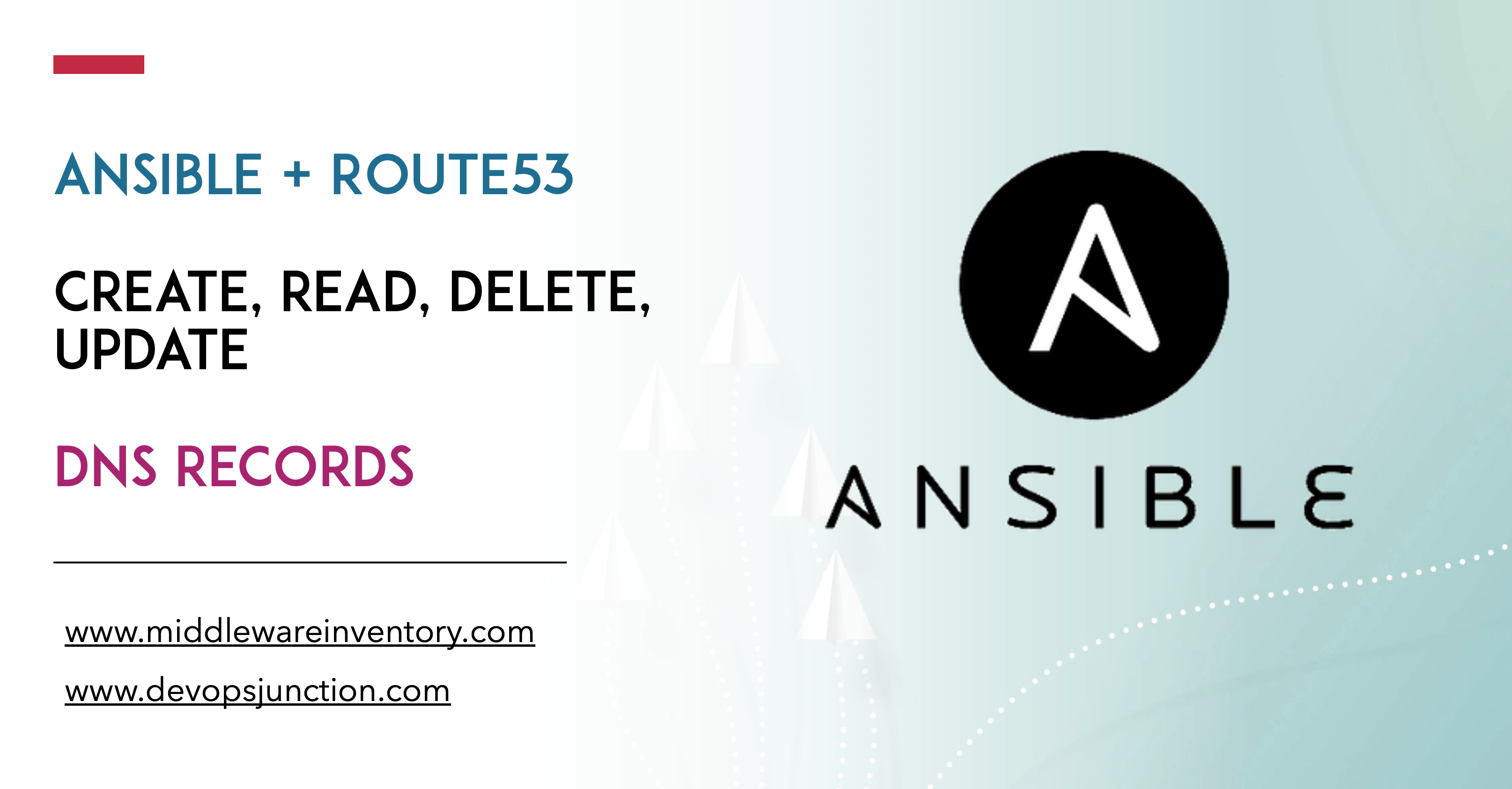 Ansible Route53 Examples - read add remove update DNS records