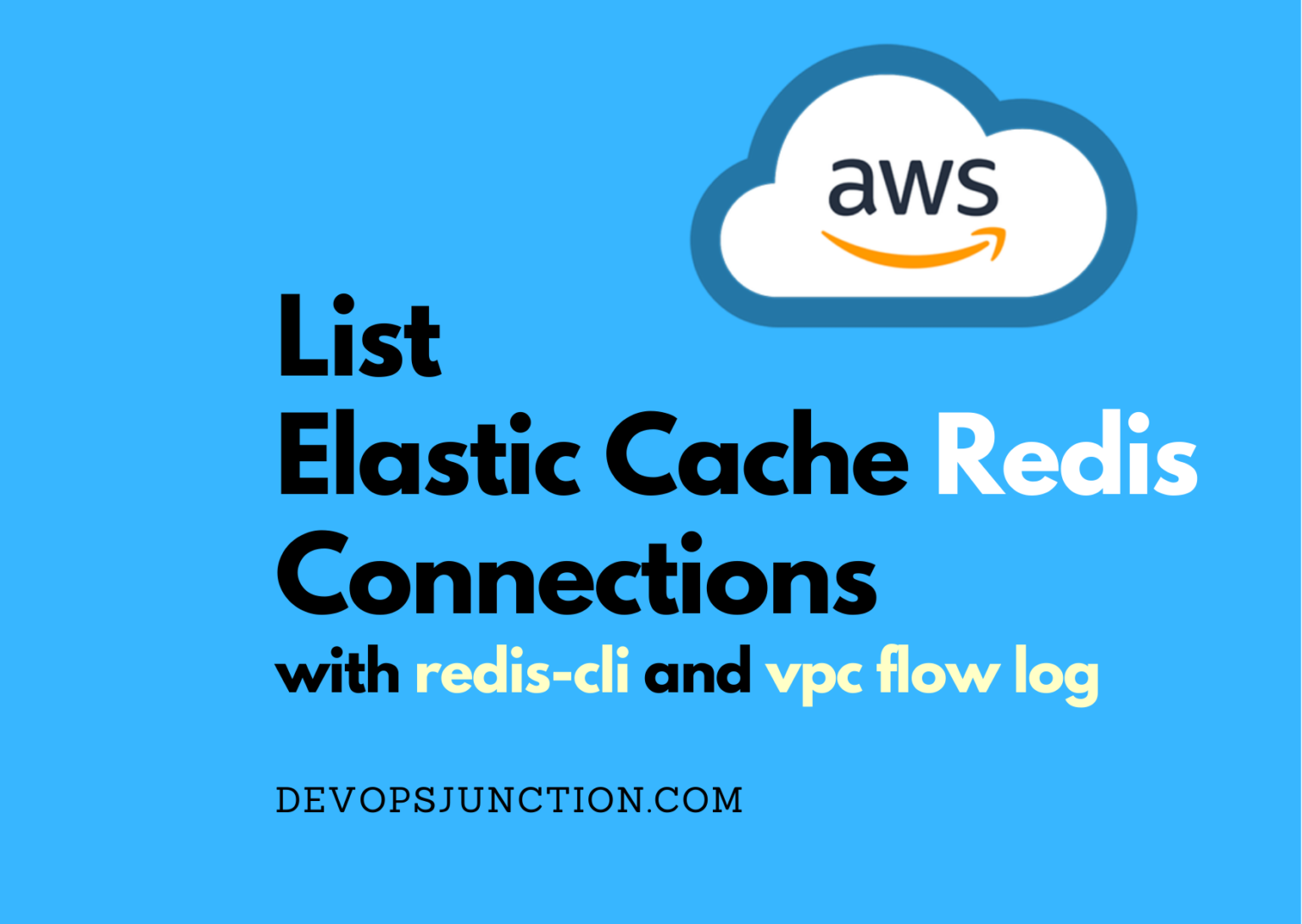 List Elastic Cache Connections Using Redis cli VPC Flow Logs AWS